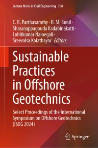 Book Cover for Sustainable Practices in Offshore Geotechnics by C R Parthasarathy, B M Sunil, Sharanappagouda Kadabinakatti, Lohitkumar Nainegali, Sreevalsa Kolathayar