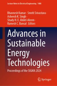 Book Cover for Advances in Sustainable Energy Technologies by Bhavnesh Kumar, Smriti Srivastava, Asheesh K Singh, Shady HE AbdelAleem, Ramesh C Bansal