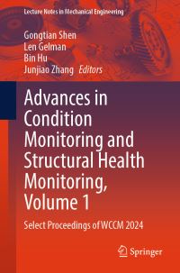 Book Cover for Advances in Condition Monitoring and Structural Health Monitoring, Volume 1 by Gongtian Shen, Len Gelman, Bin Hu, Junjiao Zhang