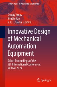 Book Cover for Innovative Design of Mechanical Automation Equipment by Sanjay Yadav, Shubin Yan, V K Chawla