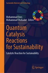 Book Cover for Quantum Catalysis Reactions for Sustainability by Mohammad Oves, Mohammad Shahadat
