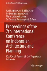 Book Cover for Proceedings of the 7th International Conference on Indonesian Architecture and Planning by International Conference on Indonesian Architecture and Planning, Universitas Gadjah Mada
