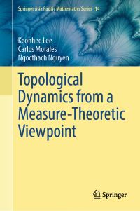 Book Cover for Topological Dynamics from a Measure-Theoretic Viewpoint by Keonhee Lee, Carlos Morales, Ngocthach Nguyen