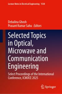 Book Cover for Selected Topics in Optical, Microwave and Communication Engineering by Debalina Ghosh, Prasant Kumar Sahu