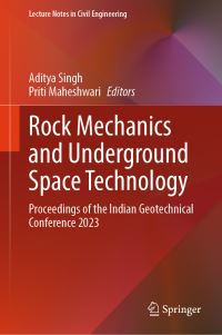Book Cover for Rock Mechanics and Underground Space Technology by Aditya Singh, Priti Maheshwari