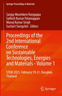 Book Cover for Proceedings of the 2nd International Conference on Sustainable Technologies, Energies and Materials - Volume 1 by Sanjay Mavinkere Rangappa, Sathish Kumar Palaniappan, Manoj Kumar Singh, Suchart Siengchin