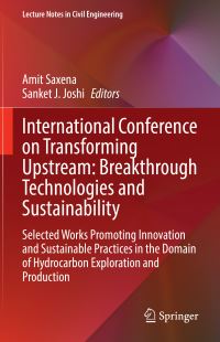 Book Cover for International Conference on Transforming Upstream: Breakthrough Technologies and Sustainability by Amit Saxena, Sanket J Joshi