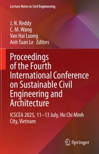 Book Cover for Proceedings of the Fourth International Conference on Sustainable Civil Engineering and Architecture by J N Reddy, Chien Ming Wang, Van Hai Luong, Anh Tuan Le