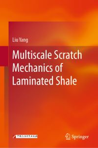 Book Cover for Multiscale Scratch Mechanics of Laminated Shale by Liu Yang