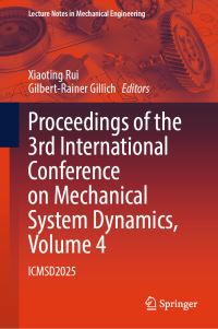 Book Cover for Proceedings of the 3rd International Conference on Mechanical System Dynamics, Volume 4 by Xiaoting Rui, GilbertRainer Gillich