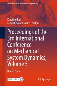 Book Cover for Proceedings of the 3rd International Conference on Mechanical System Dynamics, Volume 5 by Xiaoting Rui, GilbertRainer Gillich