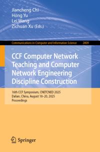 Book Cover for CCF Computer Network Teaching and Computer Network Engineering Discipline Construction by Jiancheng Chi, Hong Yu, Lei Wang, Zichuan Xu
