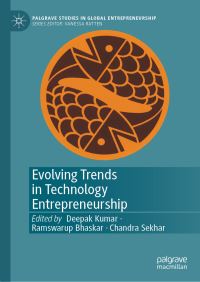 Book Cover for Evolving Trends in Technology Entrepreneurship by Deepak Kumar, Ramswarup Bhaskar, Chandra Sekhar