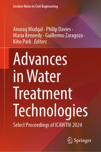 Book Cover for Advances in Water Treatment Technologies by Anurag Mudgal, Philip Davies, Maria Kennedy, Guillermo Zaragoza, Kiho Park