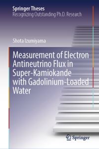 Book Cover for Measurement of Electron Antineutrino Flux in Super-Kamiokande With Gadolinium-Loaded Water by Shota Izumiyama