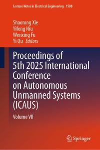 Book Cover for Proceedings of 5th 2025 International Conference on Autonomous Unmanned Systems (ICAUS). Volume VII by International Conference on Autonomous Unmanned Systems