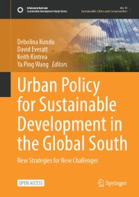 Book Cover for Urban Policy for Sustainable Development in the Global South by Debolina Kundu, David Everatt, Keith Kintrea, Ya Ping Wang
