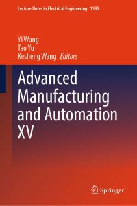 Book Cover for Advanced Manufacturing and Automation XV by International Workshop of Advanced Manufacturing and Automation