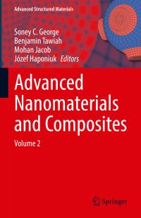 Book Cover for Advanced Nanomaterials and Composites. Volume 2 by Soney C George, Benjamin Tawiah, Mohan Jacob, Józef T Haponiuk