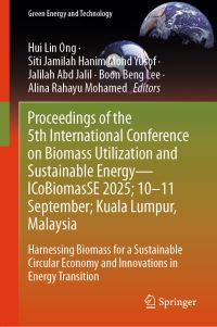Book Cover for Proceedings of the 5th International Conference on Biomass Utilization and Sustainable Energy-ICoBiomasSE 2025; 10-11 September; Kuala Lumpur, Malaysia by International Conference on Biomass Utilization and Sustainable Energy, Universiti Malaysia Perlis