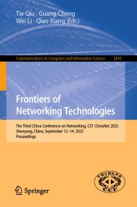 Book Cover for Frontiers of Networking Technologies by Tie Qiu, Guang Cheng, Wei Li, Qiao Xiang