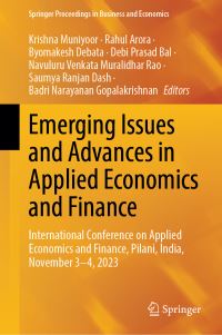 Book Cover for Emerging Issues and Advances in Applied Economics and Finance by Krishna Muniyoor, Rahul Arora, Byomakesh Debata, Debi Prasad Bal, Navuluru Venkata Muralidhar Rao, Saumya Ranjan Dash, Badri Narayanan Gopalakrishnan
