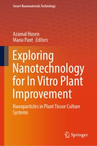Book Cover for Exploring Nanotechnology for In Vitro Plant Improvement by Azamal Husen, Manu Pant