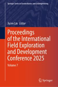 Book Cover for Proceedings of the International Field Exploration and Development Conference 2025 by Jiaen Lin