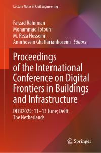 Book Cover for Proceedings of the International Conference on Digital Frontiers in Buildings and Infrastructure by International Conference on Digital Frontiers in Buildings and Infrastructure