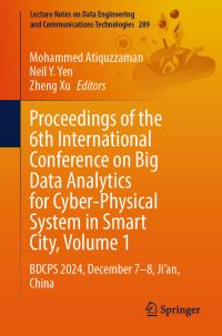 Book Cover for Proceedings of the 6th International Conference on Big Data Analytics for Cyber-Physical System in Smart City, Volume 1 by Mohammed Atiquzzaman, Neil Y Yen, Zheng Xu