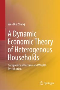 Book Cover for A Dynamic Economic Theory of Heterogenous Households by WeiBin Zhang