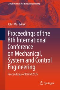 Book Cover for Proceedings of the 8th International Conference on Mechanical, System and Control Engineering by John Mo