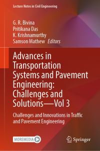 Book Cover for Advances in Transportation Systems and Pavement Engineering: Challenges and Solutions - Vol 3 by G R Bivina, Pritikana Das, K Krishnamurthy, Samson Mathew