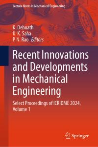 Book Cover for Recent Innovations and Developments in Mechanical Engineering by K Debnath, U K Saha, P N Rao