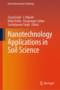 Book Cover for Nanotechnology Applications in Soil Science by Sezai Ercisli, S Rakesh, Rahul Datta, Deepranjan Sarkar, Sachidanand Singh