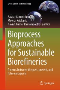 Book Cover for Bioprocess Approaches for Sustainable Biorefineries by Baskar Gurunathan, Meena Krishania, Navnit Kumar Ramamoorthy
