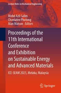 Book Cover for Proceedings of the 11th International Conference and Exhibition on Sustainable Energy and Advanced Materials by Mohd Azli Salim, Chonlatee Photong, Alan Watson