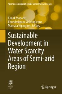 Book Cover for Sustainable Development in Water Scarcity Areas of Semi-Arid Region by Kanak N Moharir, Khundrakpam Moirangleima, Mamata Ngangom