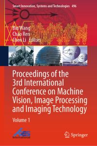 Book Cover for Proceedings of the 3rd International Conference on Machine Vision, Image Processing and Imaging Technology. Volume 1 by Image Processing and Imaging Technology International Conference on Machine Vision