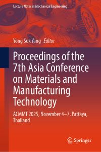 Book Cover for Proceedings of the 7th Asia Conference on Materials and Manufacturing Technology by Yong Suk Yang