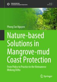 Book Cover for Nature-Based Solutions in Mangrove-Mud Coast Protection by Phong Tan Nguyen