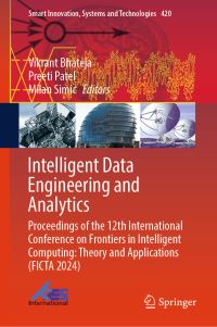 Book Cover for Intelligent Data Engineering and Analytics by International Conference on Frontiers of Intelligent Computing Theory and Applications, London Metropolitan University