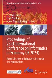 Book Cover for Proceedings of 23rd International Conference on Informatics in Economy (IE 2024) by International Conference on Informatics in Economy