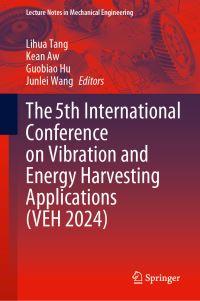 Book Cover for The 5th International Conference on Vibration and Energy Harvesting Applications (VEH 2024) by International Conference on Vibration and Energy Harvesting Applications