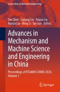 Book Cover for Advances in Mechanism and Machine Science and Engineering in China Volume 1 by CCMMS Conference