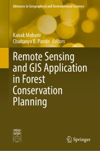 Book Cover for Remote Sensing and GIS Application in Forest Conservation Planning by Kanak Moharir, Chaitanya B Pande