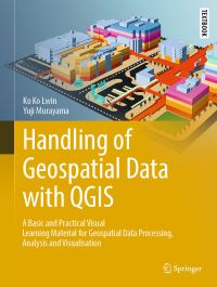 Book Cover for Handling of Geospatial Data With QGIS by Ko Ko Lwin, Yuji Murayama