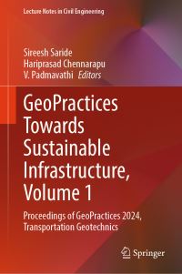 Book Cover for GeoPractices Towards Sustainable Infrastructure, Volume 1 by Sireesh Saride, Hariprasad Chennarapu, V Padmavathi