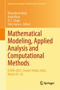 Book Cover for Mathematical Modeling, Applied Analysis and Computational Methods by Khursheed Alam, Ayub Khan, R C Singh, Yeliz Karaca