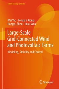 Book Cover for Large-Scale Grid-Connected Wind and Photovoltaic Farms by Wei Yao, Yongxin Xiong, Hongyu Zhou, Jinyu Wen
